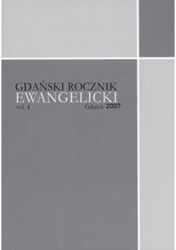 Gdański rocznik ewangelicki Vol I / 2007