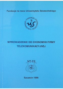 Wprowadzenie do ekonomiki firmy telekomunikacyjnej
