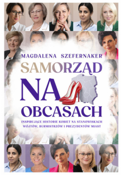 Samorząd na obcasach. Inspirujące historie kobiet