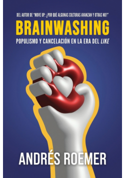 Brainwashing  Populismo Y Cancelación En La Era Del like