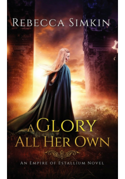 A Glory All Her Own