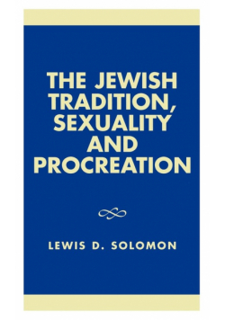 The Jewish Tradition, Sexuality and Procreation