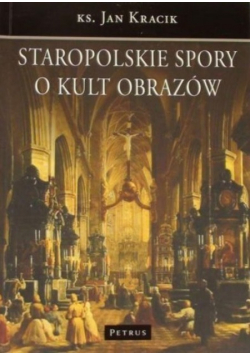 Staropolskie Spory O Kult Obrazów