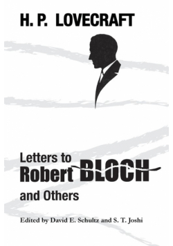 Letters to Robert Bloch and Others
