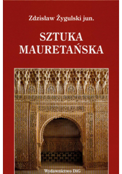 Sztuka mauretańska i jej echa w Polsce