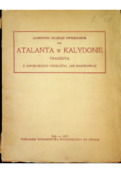 Atalanta w kalydonie Tragedya 1907 r.