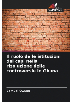 Il ruolo delle istituzioni dei capi nella risoluzione delle controversie in Ghana