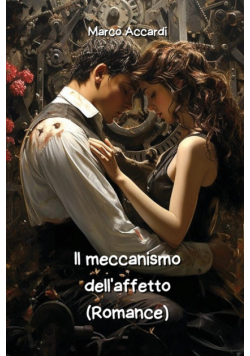 Il meccanismo dell'affetto (Romance)