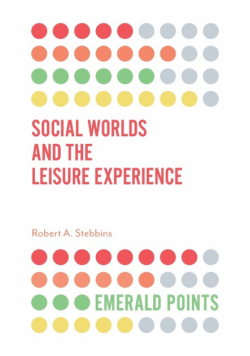 Social Worlds and the Leisure Experience