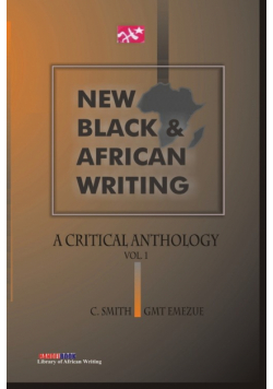 New Black and African Writing. A Critical Anthology Vol. 1