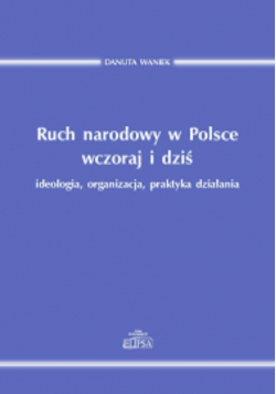 Ruch Narodowy w Polsce wczoraj i dziś