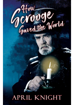 How Scrooge Saved the World