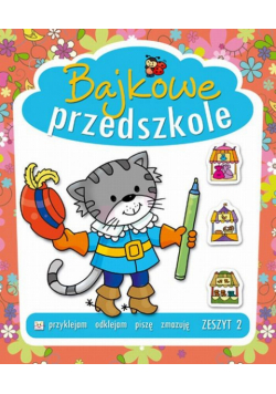 Bajkowe przedszkole zeszyt 2
