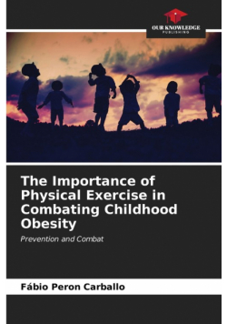 The Importance of Physical Exercise in Combating Childhood Obesity