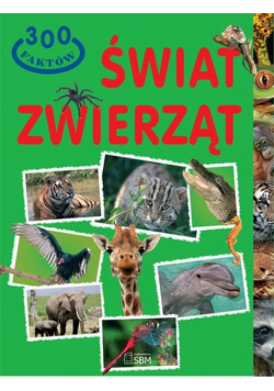 300 faktów Świat zwierząt