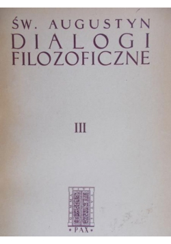 Św. Augustyn Dialogi filozoficzne Tom III