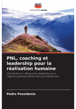 PNL, coaching et leadership pour la réalisation humaine