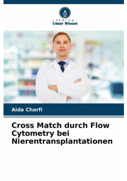 Cross Match durch Flow Cytometry bei Nierentransplantationen
