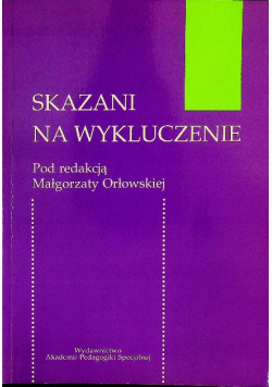 Skazani na wykluczenie