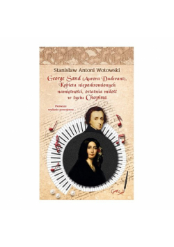 George Sand Kobieta nieposkromionych namiętności