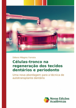 Células-tronco na regeneração dos tecidos dentários e periodonto