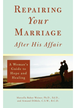 Repairing Your Marriage After His Affair