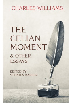 The Celian Moment & Other Essays