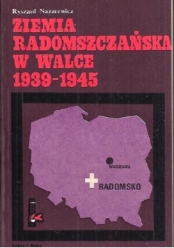 Ziemia Radomszczańska w walce 1939  1945