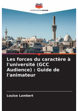 Les forces du caractère à l'université (GCC Audience)