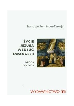 Życie Jezusa według Ewangelii