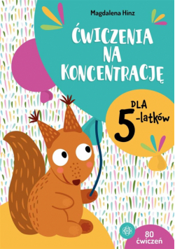 Ćwiczenia na koncentrację dla 5-latków