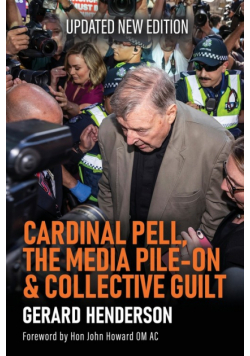 Cardinal Pell, The Media Pile-On & Collective Guilt