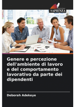 Genere e percezione dell'ambiente di lavoro e del comportamento lavorativo da parte dei dipendenti