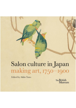 Salon culture in Japan: making art, 1750-1900