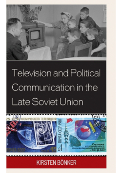 Television and Political Communication in the Late Soviet Union