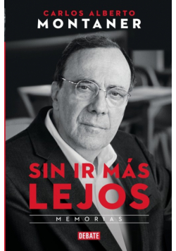 Sin ir más lejos. Memorias / Without Going Further