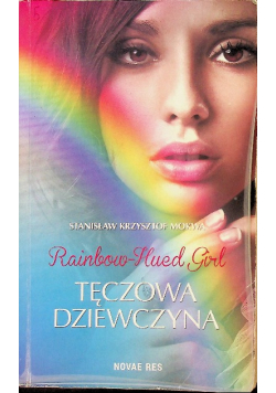 Rainbow Hued Girl  Tęczowa Dziewczyna