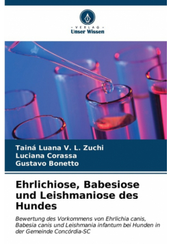 Ehrlichiose, Babesiose und Leishmaniose des Hundes
