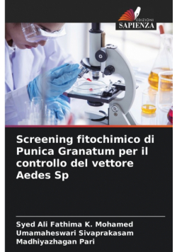 Screening fitochimico di Punica Granatum per il controllo del vettore Aedes Sp