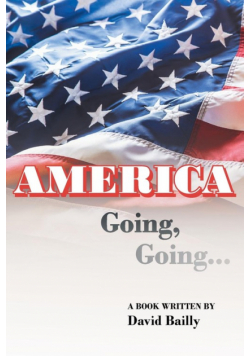 AMERICA Going, Going...