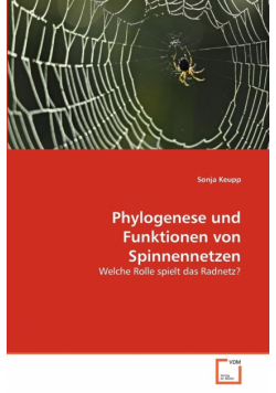 Phylogenese und Funktionen von Spinnennetzen