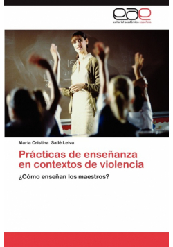 Practicas de Ensenanza En Contextos de Violencia