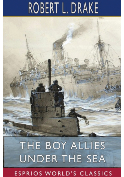 The Boy Allies Under the Sea (Esprios Classics)