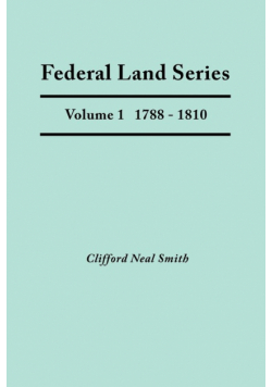 Federal Land Series. a Calendar of Archival Materials on the Land Patents Issued by the United States Government, with Subject, Tract, and Name Indexe