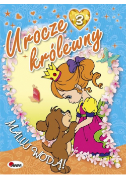 Urocze królewny 3 Maluj wodą