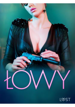 Łowy: 10 trzymających w napięciu opowiadań erotycznych