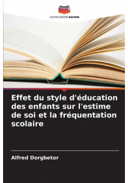 Effet du style d'éducation des enfants sur l'estime de soi et la fréquentation scolaire