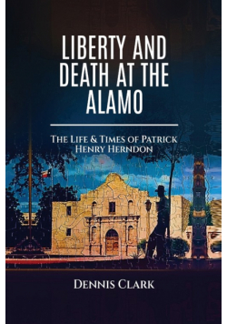 Liberty And Death At The Alamo