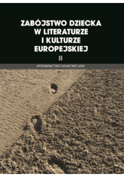 Ilski Kazimierz - Zabójstwo dziecka w literaturze i kulturze europejskiej II