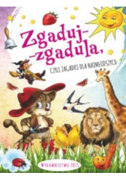 Zgaduj-zgadula czyli zagadki dla najmłodszych
